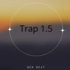 Trap 1.5 - Single by LABBEATS album reviews, ratings, credits