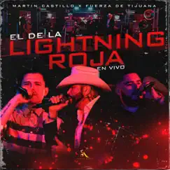 El de la Lightning Roja (En Vivo) - Single by Martin Castillo & Fuerza de Tijuana album reviews, ratings, credits