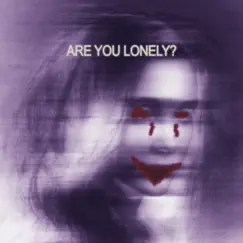 Are You Lonely Song Lyrics