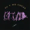 Yo Y Mis Chicas - Single album lyrics, reviews, download