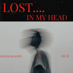 LOST IN MY HEAD (feat. Big JD) Song Lyrics