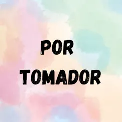 Por Tomador (Remix) [feat. Dj Maya] - Single by Karnavaleros De Jaguar album reviews, ratings, credits
