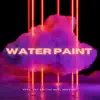 Water Paint (Instrumental Trap) - Single album lyrics, reviews, download