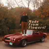 Made From Flowers! - Single album lyrics, reviews, download