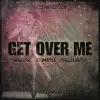 Get over Me - Single album lyrics, reviews, download