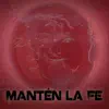 Mantén la Fe (feat. Lioness Den & Fernikhan) - Single album lyrics, reviews, download