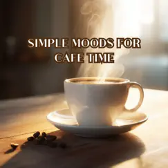 Simple Moods for Cafe Time by Cafe Latte Jazz Club album reviews, ratings, credits