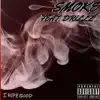 Smoke (feat. Drillz) - Single album lyrics, reviews, download