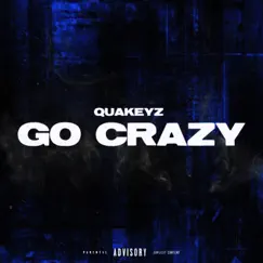 Go Crazy - Single by Qua Keyz album reviews, ratings, credits