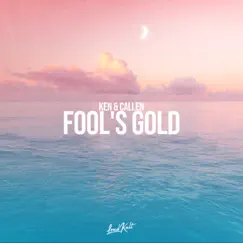 Fool's Gold - Single by Ken & Callen album reviews, ratings, credits