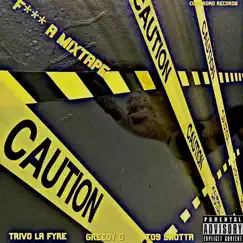 F**k a Mixtape (feat. Greedy G & To9 Shotta) - Single by Trivo La Fyre album reviews, ratings, credits