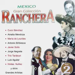 México Gran Colección Ranchera: Antonio Bribiesca by Antonio Bribiesca album reviews, ratings, credits