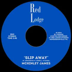 Slip Away - Single by McKinley James album reviews, ratings, credits