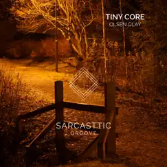 Tiny Core - Single by Olsen Clay album reviews, ratings, credits
