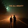 The All Mighty - Single album lyrics, reviews, download