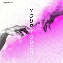 Your Touch - Single by Euphoricz album reviews, ratings, credits