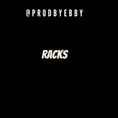 Racks - Single by Prodbyebby album reviews, ratings, credits