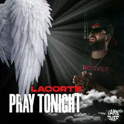 Pray Tonight - Single by L A C O R T E album reviews, ratings, credits