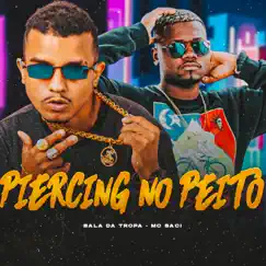 Piercing no Peito - Single by Bala da Tropa & MC Saci album reviews, ratings, credits