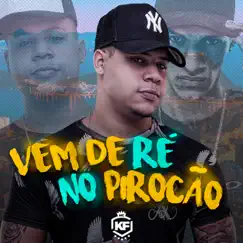Vem de ré no pirocão - Single by MC KF album reviews, ratings, credits