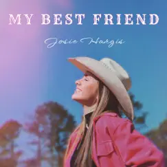 My Best Friend - Single by Josie Hargis album reviews, ratings, credits