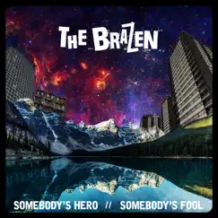 Somebody's Hero // Somebody's Fool by The Brazen album reviews, ratings, credits