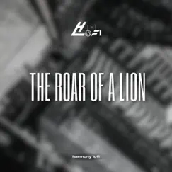 The Roar of a Lion - Single by Harmony Lo-fi album reviews, ratings, credits
