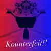 Kounterfeit!! (feat. GVO Sean Parker) - Single album lyrics, reviews, download
