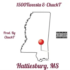 Hattiesburg, Ms - Single by ChuckT & 1500Tweesta album reviews, ratings, credits