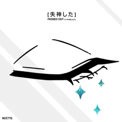Passed Out (feat. Yonklolz) - Single by Noct!s album reviews, ratings, credits