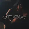 Cutthroat - Single album lyrics, reviews, download
