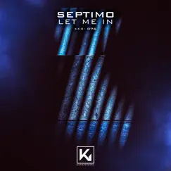 Let Me In - Single by Septimo album reviews, ratings, credits