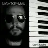 Dark Night - Single album lyrics, reviews, download