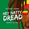 Hey Natty Dread (feat. Big Youth) - Single album lyrics, reviews, download
