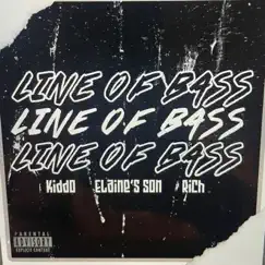 Line of Bass (feat. Elaines Son & RiCCH) - Single by Kiddo1743 album reviews, ratings, credits