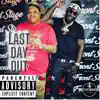 Last Day Out (feat. ronjski & ski mask malley) - Single album lyrics, reviews, download