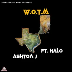 W.O.T.M (feat. Ashton J & Halo) Song Lyrics