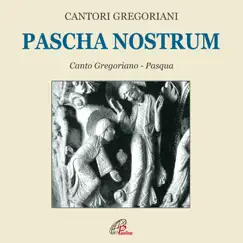 Pascha nostrum (Canto gregoriano) by Cantori Gregoriani & Fulvio Rampi album reviews, ratings, credits