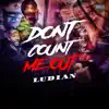 Don't Count Me Out (DCMO) - EP album lyrics, reviews, download