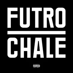 Chale - Single by Futro album reviews, ratings, credits