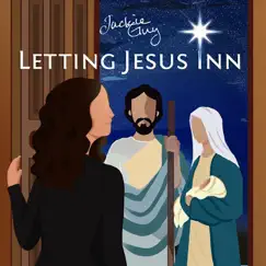 Letting Jesus Inn Song Lyrics