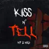 Kiss N Tell - Single album lyrics, reviews, download