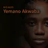 Yemano Akwaba - Single album lyrics, reviews, download
