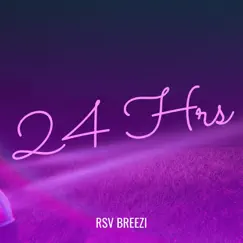 24 Hrs - Single by Rsv Breezi album reviews, ratings, credits