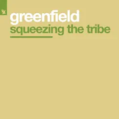 Squeezing the Tribe - Single by Greenfield (NL) album reviews, ratings, credits