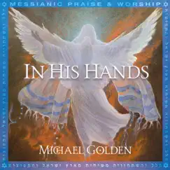In His Hands by Michael Golden album reviews, ratings, credits