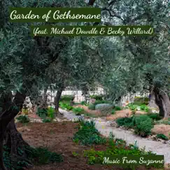 Garden of Gethsemane (feat. Michael Dowdle & Becky Willard) - Single by Suzanne Hodson album reviews, ratings, credits