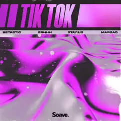 TiK ToK (feat. Margad) - Single by BETASTIC, GRHHH & stay:us album reviews, ratings, credits