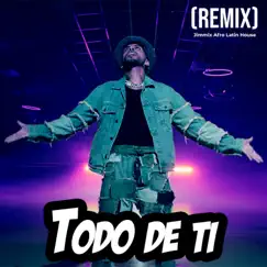 Todo de Ti (Jimmix Afro Latin House Remix) Song Lyrics