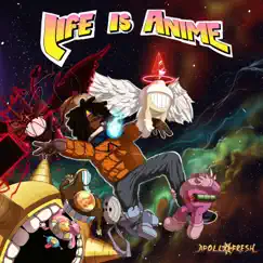 Life Is Anime by Apollo Fresh album reviews, ratings, credits